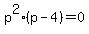 p%5E2%28p-4%29=0