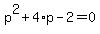 p%5E2%2B4%2Ap-2=0