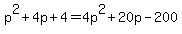 p%5E2%2B4p%2B4=+4p%5E2+%2B+20+p+-+200