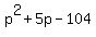 p%5E2%2B5p-104