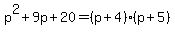 p%5E2%2B9p%2B20=%28p%2B4%29%28p%2B5%29
