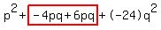p%5E2%2Bhighlight%28-4pq%2B6pq%29%2B-24q%5E2