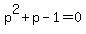 p%5E2%2Bp-1=0