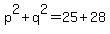 p%5E2%2Bq%5E2=25%2B28