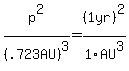 p%5E2%2F%28.723AU%29%5E3+=+%281+yr%29%5E2%2F1AU%5E3