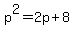 p%5E2=2p%2B8