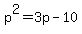 p%5E2=3p-10