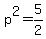 p%5E2=5%2F2