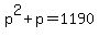 p%5E2+%2B+p+=+1190