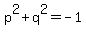 p%5E2+%2B+q%5E2+=+-1