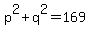 p%5E2+%2B+q%5E2+=+169