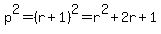 p%5E2+=+%28r%2B1%29%5E2+=+r%5E2%2B2r%2B1