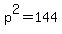 p%5E2+=+144