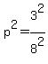 p%5E2+=+3%5E2%2F8%5E2