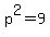 p%5E2+=+9