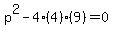 p%5E2+-+4%284%29%289%29+=+0
