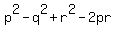 p%5E2+-+q%5E2+%2B+r%5E2+-+2pr