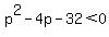p%5E2+-4p+-+32+%3C+0
