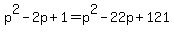 p%5E2-2p%2B1=+p%5E2-22p%2B121