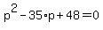 p%5E2-35%2Ap%2B48=0