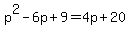 p%5E2-6p%2B9=4p%2B20