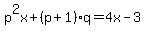 p%5E2x%2B%28p%2B1%29q=4x-3