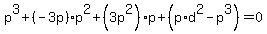 p%5E3+%2B+%28-3p%29p%5E2+%2B+%283p%5E2%29p+%2B+%28p%2Ad%5E2-p%5E3%29+=+0