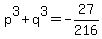 p%5E3+%2B+q%5E3+=+-27%2F216