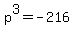 p%5E3+=+-216