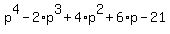 p%5E4+-+2%2Ap%5E3+%2B+4%2Ap%5E2+%2B+6%2Ap+-+21