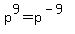 p%5E9+=+p%5E%28-9%29