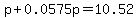 p+%2B+0.0575p+=+10.52