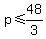 p+%3C=+48%2F3