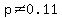 p+%3C%3E+0.11