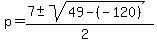 p+=+%287%2B-sqrt%2849-%28-120%29%29%29%2F%282%29