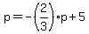 p+=+-%282%2F3%29p%2B5