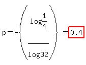 p+=+-%28log%281%2F4%29%2Flog%2832%29%29+=+highlight%280.4%29