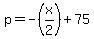 p+=+-%28x%2F2%29+%2B+75