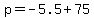 p+=+-5.5+%2B+75