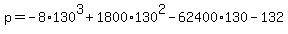 p+=+-8%2A130%5E3%2B1800%2A130%5E2-62400%2A130-132