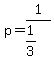 p+=+1%2F%281%2F3%29