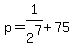 p+=+1%2F2%5E7+%2B+75