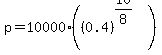 p+=+10000%28%280.4%29%5E%2810%2F8%29%29