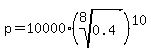 p+=+10000%28root%288%2C+0.4%29%29%5E10