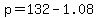 p+=+132+-+1.08