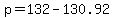 p+=+132+-+130.92