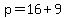p+=+16+%2B+9
