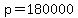 p+=+180000