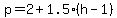 p+=+2+%2B+1.5%28h-1%29