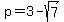 p+=+3-sqrt%287%29
